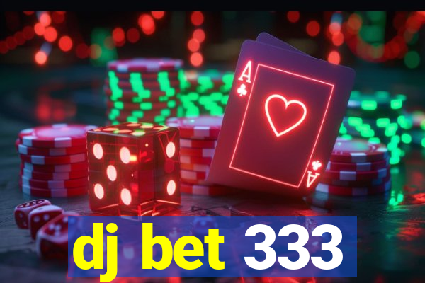 dj bet 333